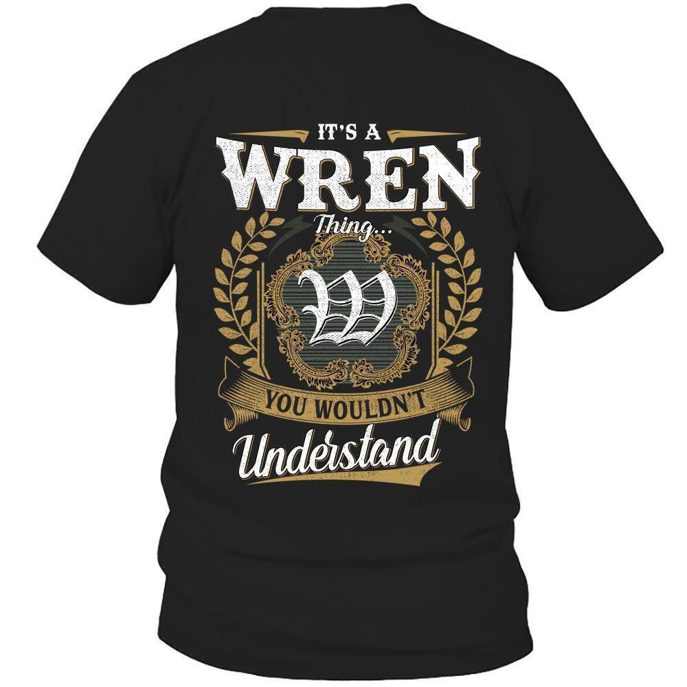 Its Wren Thing You Wouldnt Understand D91 T Shirt
